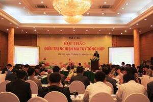 Hội thảo "Điều trị nghiện ma túy tổng hợp" của bộ y tế